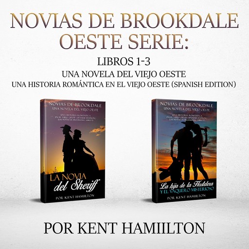Novias de Brookdale Oeste Serie: Libros 1-2, Kent Hamilton