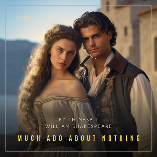 Much Ado About Nothing, William Shakespeare, Edith Nesbit