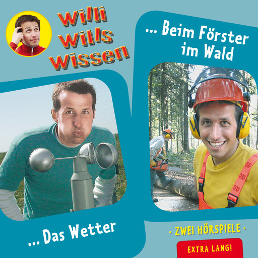 Willi wills wissen, Folge 10: Das Wetter / Beim Förster im Wald, Jessica Sabasch