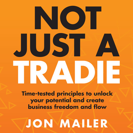 Not Just A Tradie, Jon Mailer