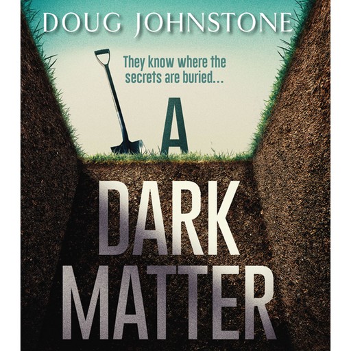 A Dark Matter, Doug Johnstone