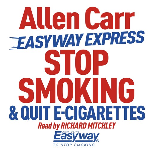 Easyway Express: Stop Smoking and Quit E-Cigarettes, Allen Carr