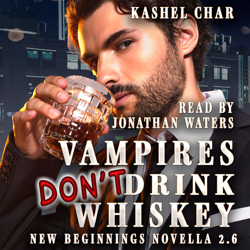 Vampires Don't Drink Whiskey, Kashel Char