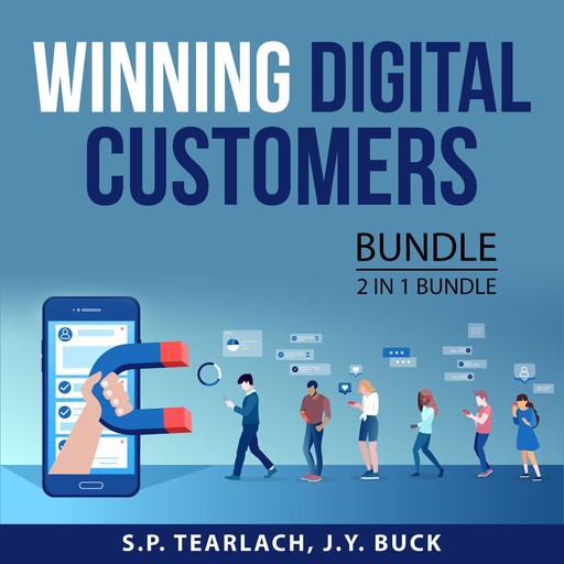 Winning Digital Customers Bundle, 2 in 1 Bundle, J.Y. Buck, S.P. Tearlach