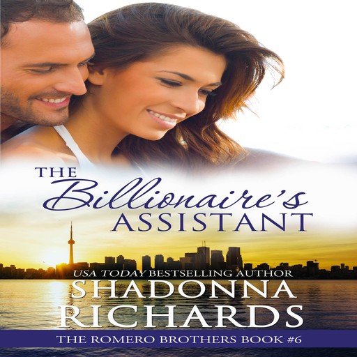 The Billionaire's Assistant - The Romero Brothers Book 6, Shadonna Richards