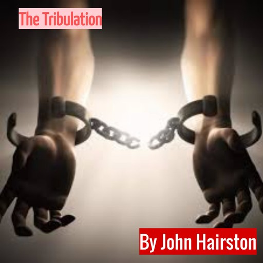 The Tribulation, John Hairston