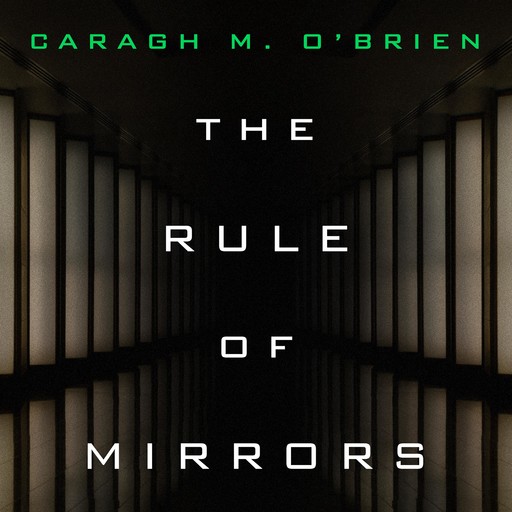 The Rule of Mirrors, Caragh M.O'Brien