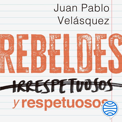 Rebeldes y respetuosos, Juan Pablo Velásquez