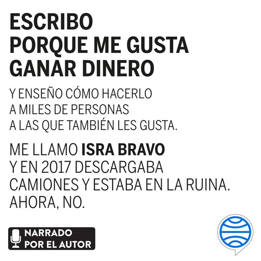 Escribo porque me gusta ganar dinero, Isra Bravo