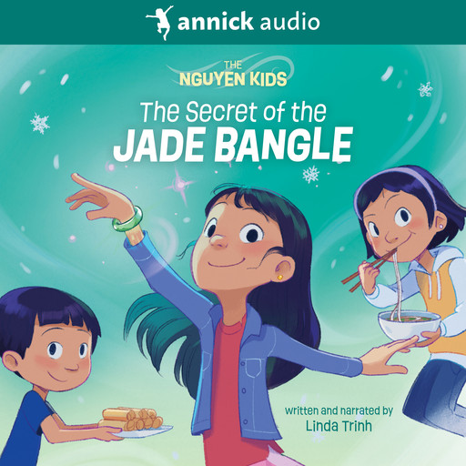 The Secret of the Jade Bangle - The Nguyen Kids, Book 1 (Unabridged), Linda Trinh