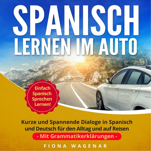 Spanisch Lernen im Auto, Fiona Wagenar