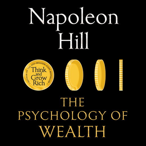 The Psychology of Wealth, Napoleon Hill