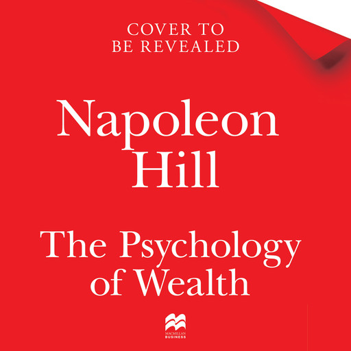 The Psychology of Wealth, Napoleon Hill