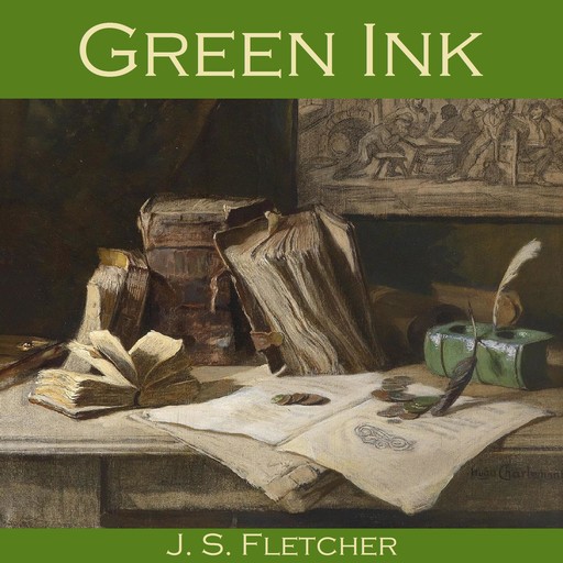 Green Ink, J.S.Fletcher