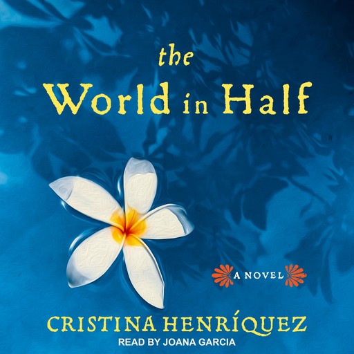 The World in Half, Cristina Henríquez