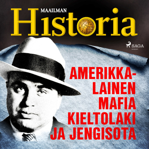 Amerikkalainen mafia, kieltolaki ja jengisota, Maailman Historia