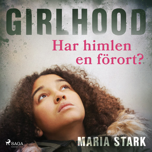 Girlhood - Har himlen en förort?, Maria Stark