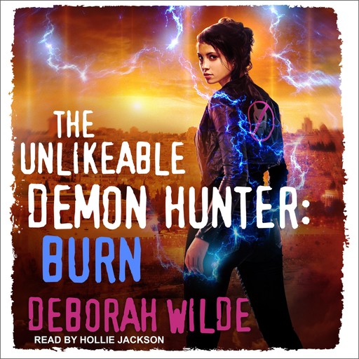 The Unlikeable Demon Hunter: Burn, Deborah Wilde