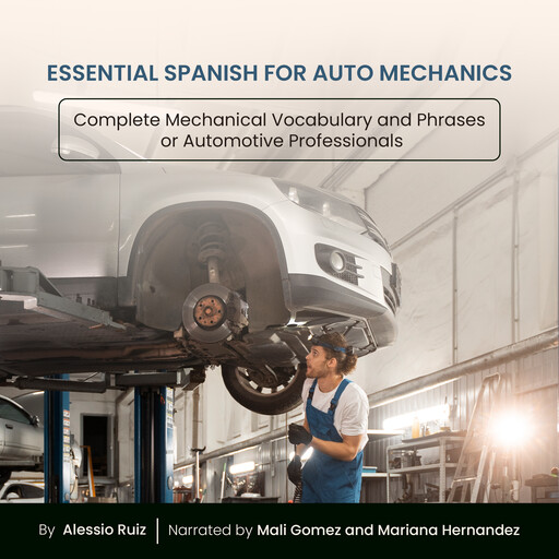 Essential Spanish for Auto Mechanics, Alessio Ruiz