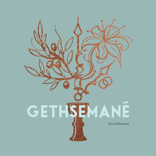 Gethsemané, David Maasbach
