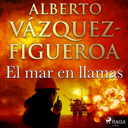 El mar en llamas, Alberto Vázquez Figueroa