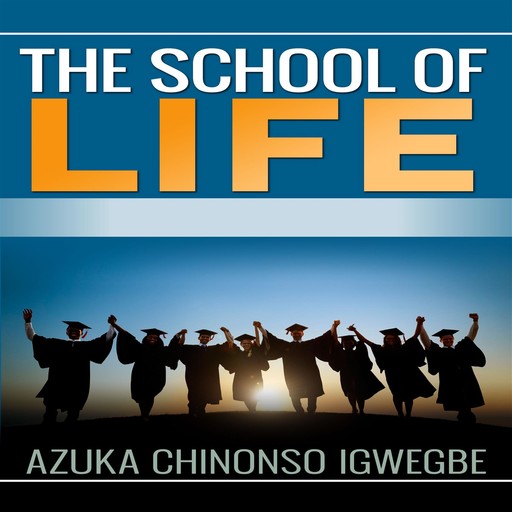The School of Life, Azuka Chinonso Igwegbe