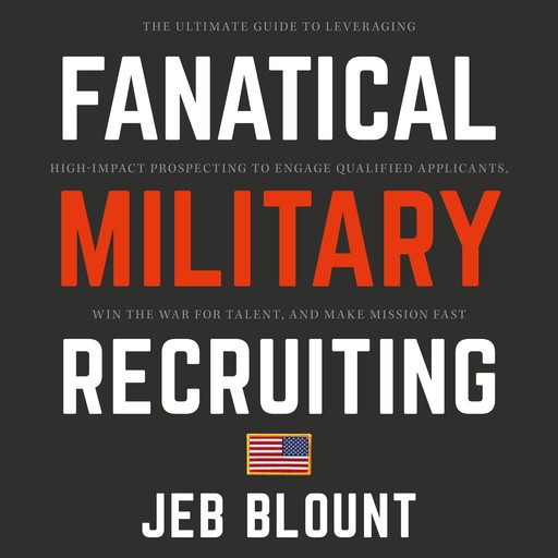 Fanatical Military Recruiting, Jeb Blount