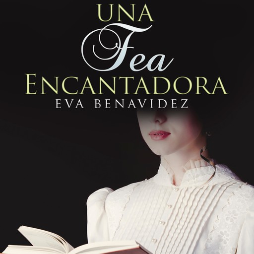 Una fea encantadora, Eva Benavides