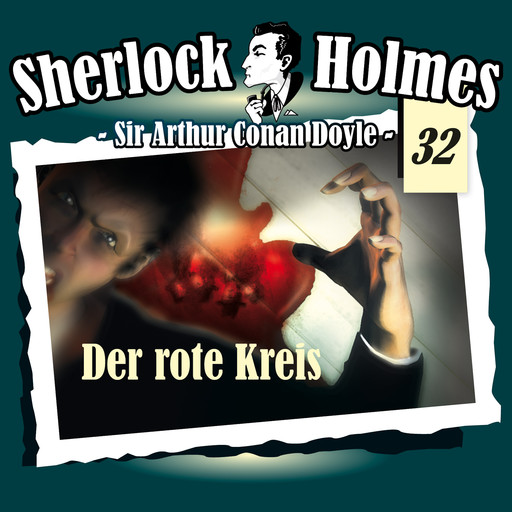 Sherlock Holmes, Die Originale, Fall 32: Der rote Kreis, Arthur Conan Doyle
