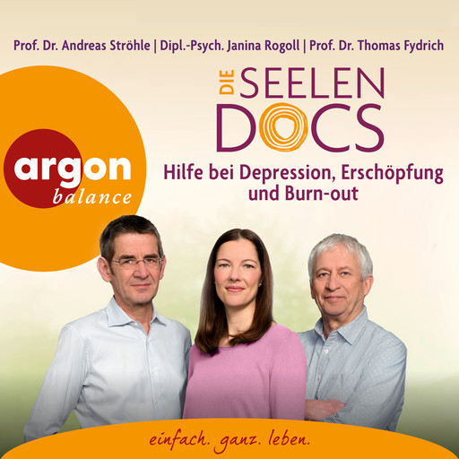 Die Seelen-Docs - Hilfe bei Depression, Erschöpfung und Burn-out (Ungekürzte Lesung), Thomas Fydrich, Janina Rogoll, Andreas Ströhle