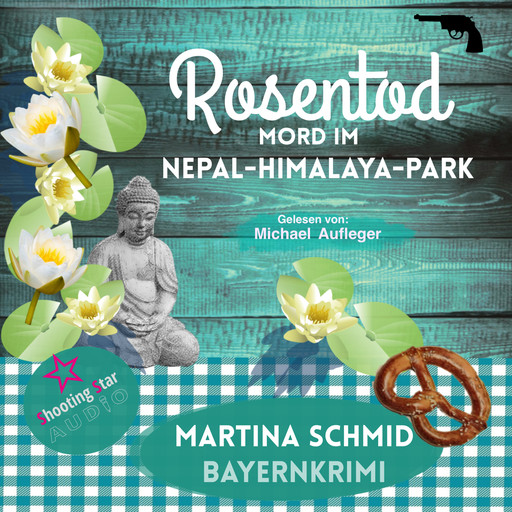 Rosentod - Mord im Nepal-Himalaya-Park - Hinterdobler-Reihe, Band 2 (Ungekürzt), Martina Schmid