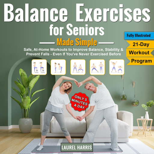 Balance Exercises for Seniors Made Simple, Laurel Harris