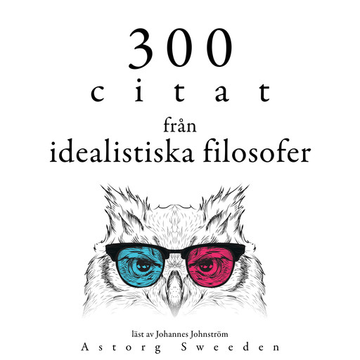 300 citat från idealistiska filosofer, Multiple Authors
