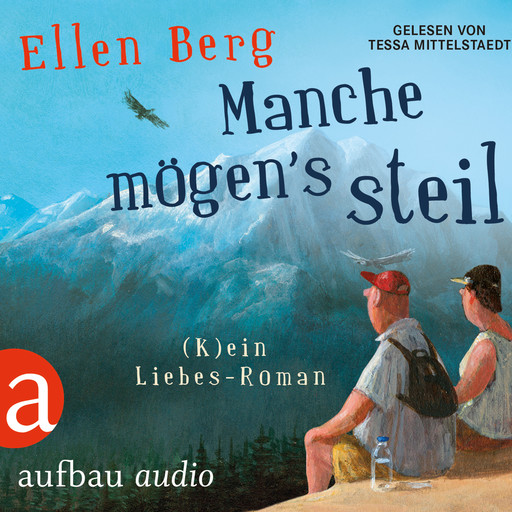 Manche mögen's steil - (K)ein Liebes-Roman (Gekürzt), Ellen Berg