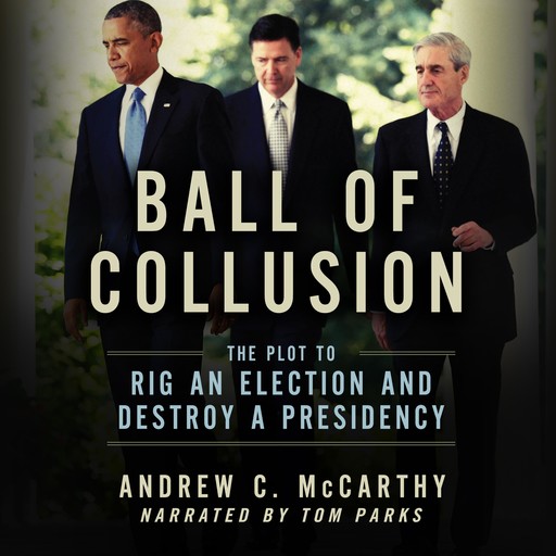 Ball of Collusion, Andrew McCarthy