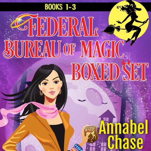 Federal Bureau of Magic Boxed Set Books 1-3, Annabel Chase