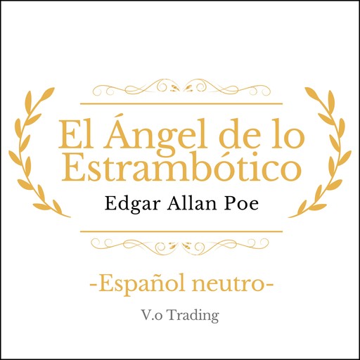 El Ángel de lo Estrambótico, Edgar Allan Poe