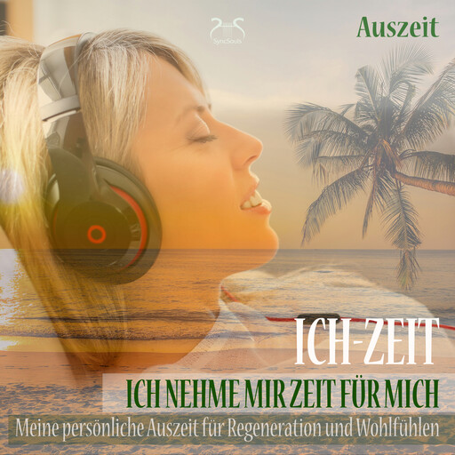 Ich-Zeit - Ich nehme mir Zeit für mich: Meine persönliche Auszeit für Regeneration und Wohlfühlen - Tiefenentspannung 5 bis 30 Minuten (nur für mich), Torsten Abrolat
