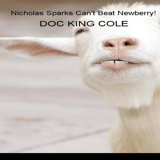 Nicholas Sparks Can't Beat Newberry, Doc King Cole