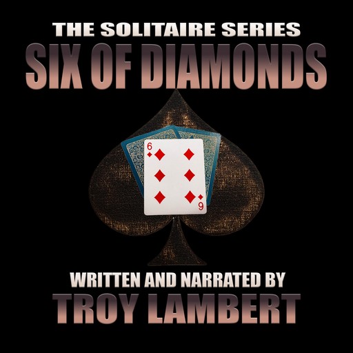 The Six of Diamonds, Troy Lambert