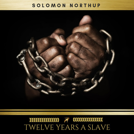 Twelve Years A Slave, Solomon Northup
