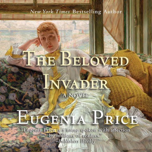 The Beloved Invader, Eugenia Price