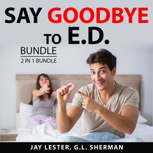 Say Goodbye to ED Bundle, 2 in 1 Bundle, G.L. Sherman, Jay Lester