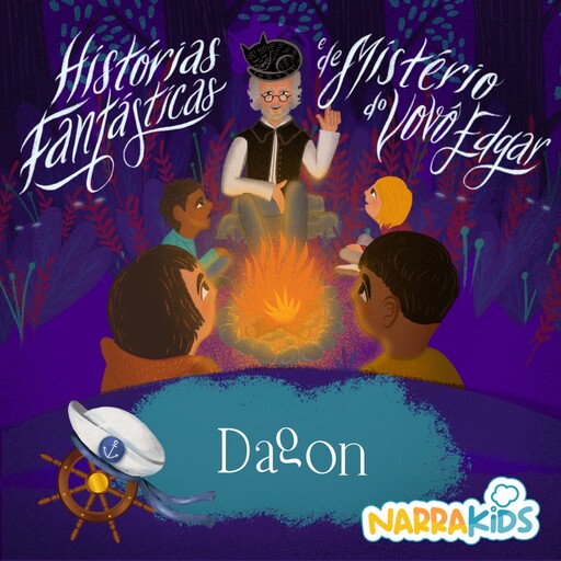 Dagon - Mistérios para Crianças, H.P. Lovecraft, NarraKids, Laura Villar
