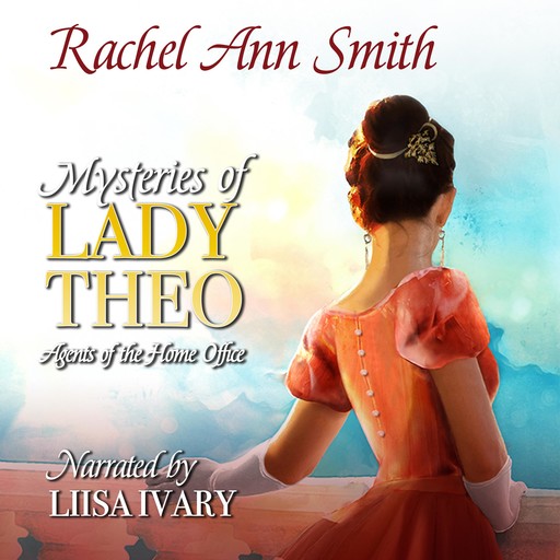 Mysteries of Lady Theo, Rachel Smith