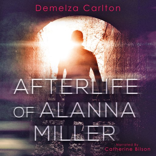 Afterlife of Alanna Miller, Demelza Carlton