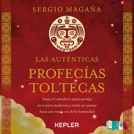 Las auténticas profecías toltecas, Sergio Magaña