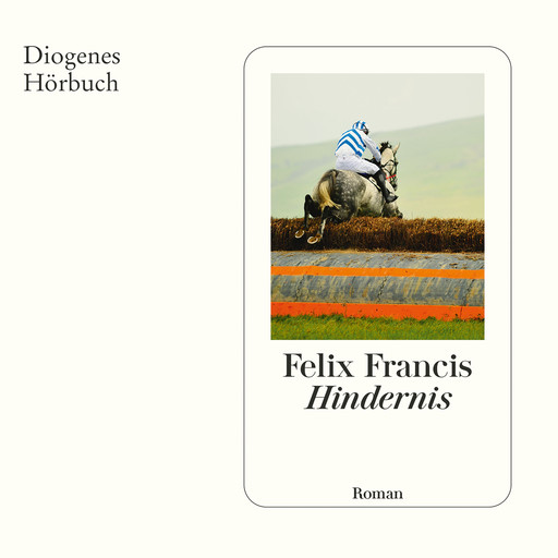 Hindernis (Ungekürzt), Felix Francis