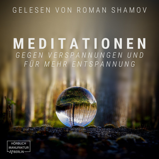 Meditationen gegen Verspannungen und für mehr Entspannung (ungekürzt), Anna Scheinfrei