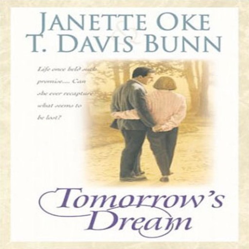 Tomorrow's Dream, Davis Bunn, Janette Oke